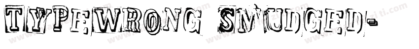 TypeWrong Smudged字体转换